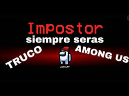 Como Ser Siempre El Impostor En Among Us 2020 Youtube