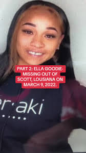 PART 2: ELLA GOODIE MISSING FROM SCOTT, LOUISIANA ON MARCH 9, 2022. HOPEFUL  TO KNOW MORE ON AUGUST 5, 2023!! #ellagoodie #ellagoodieismissing  #scottlouisiana #brandonfrancisco #trafficking ...
