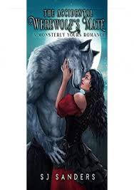 Much of my obsession with werewolf romance books comes via the fated mates trope that almost. Pdf The Accidental Werewolf S Mate A Monsterly Yours Romance