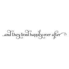 And they all lived happily ever after. Happily Ever After Swirly Wall Quotes Decal Wallquotes Com