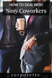 How To Deal With Nosy Coworkers Business Etiquette Working Moms Working Mom Schedule
