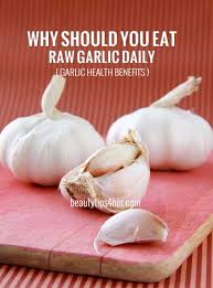 10 Incredible Health Benefits Of Eating Raw Garlic Natural Beauty Skin Care