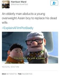 Explain A Film Plot Badly Up Explain A Film Plot Badly Movie Plots Explained Badly Movie Plot
