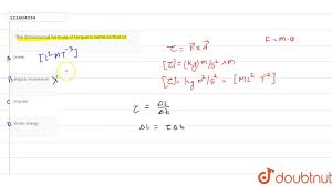 Since an impulse is a force acting for some amount of time, it causes an object's motion to. The Dimensional Formula Of Torque Is Same As That Of Youtube