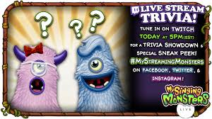 Also, see if you ca. My Singing Monsters Twitterren Join Us On Twitch Today At 5pm Est For A Trivia Showdown Between The Monster Handlers Plus A Special Sneak Peek Send Us Your Trivia Questions And Answers Please