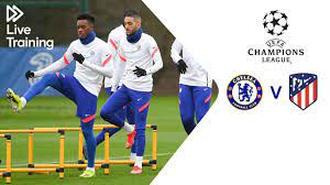 Check spelling or type a new query. Chelsea Live Training Chelsea V Atletico Madrid Uefa Champions League Youtube