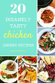 20 Must Make Chicken Recipes You Have To Try Chicken Dinner Recipes Chicken Recipes Easy Dinner Recipes