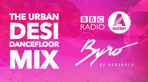 The Urban Desi Dancefloor Mix Byro For Bbc Asian Network