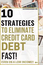 Credit card debt creeps up on you quickly. 10 Ultimate Strategies For Getting Out Of Credit Card Debt Fast