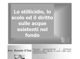 Esso non è una vera e propria precipitazione, poiché il volume di acqua non è intenso e nemmeno ha un flusso costante (come invece avviene per le cascate), ma è solitamente costituito da flussi irregolari. Lo Stillicidio Lo Scolo Ed Il Diritto Sulle Acque Esistenti Nel Fondo Renato D Isa
