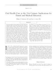 Maybe you would like to learn more about one of these? Pdf Oral Health Care In The 21st Century Implications For Dental And Medical Education