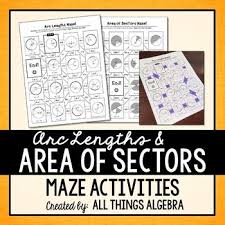 Arc Lengths And Area Of Sectors Of Circles Mazes School Levels Maze High School Math