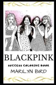 The coloring page of the singer blackpink charges with love. Blackpink Success Coloring Book Marilyn Bird 9781699776193