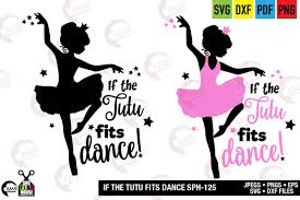 Download If The Tutu Fits Dance Ballerina Graphic By Ambillustrations Creative Fabrica Dance Ballerina Fitness SVG Cut Files