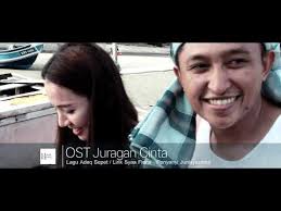 Ost Juragan Cinta Cinta Jangan Pergi Malaysia Drama Short Film Youtube