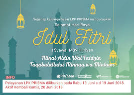 Kamu pun bisa mengirimkannya atau mengucapkan kepada keluarga, sahabat, dan kerabat baik via telepon ataupun bertatap wajah secara. Ucapan Idul Fitri 2018 Kursus Komputer Prisma Pangkalan Bun