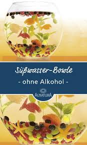 Susswasser Bowle Rezept Bowle Silvester Bowle Mit Alkohol Kinderbowle
