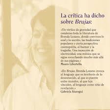 Una inyección de electricidad, una música que se sigue escuchando mucho más allá de sus páginas.»mauro libertella «en brujas, brenda lozano invoca al lenguaje que es territorio de lo desconocido, al que es puente entre mundos, al que teje vínculos, al lenguaje como sitio de revelación.»gabriela jáuregui. Brujas De Brenda Lozano Facebook Facebook