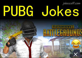 Pubg Jokes 15 Laughable Funny Pubg Jokes In Hindi Jokescoff