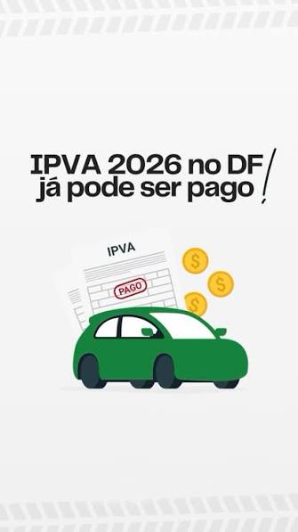 IPVA não precisa ser sinônimo de susto 💸, Em 2026, motoristas do Distrito Federal já podem quitar o imposto e ainda garantir 10% de desconto no pagamento à vista., O mais importante: não houve aumento ...