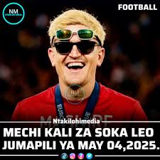 🚨_|| 𝐌𝐄𝐂𝐇𝐈 𝐊𝐀𝐋𝐈 𝐙𝐀 𝐋𝐄𝐎 𝐌𝐀𝐘 04,2025. . 🇰🇪_|| KENYA  PREMIER LEAGUE 14:00- Mara Sugar FC 🆚 Ulinzi Stars FC 14:00- Shabana FC 🆚  Gor Mahia FC 15:00- Kenya Police 🆚 KariobangiSharks