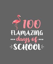 By the quotesmaster · february 9, 2019. 100 Days Of School Flamingo Funny Quote Teacher T Shirt Digital Art By Katie Tholke