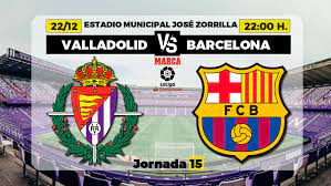 Трансляция со стадиона камп ноу, футбол. Valladolid Vs Barcelona Real Valladolid Vs Barcelona A Happy Christmas At Stake Marca
