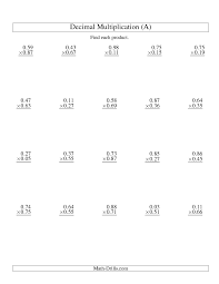 She'll multiply whole numbers and decimals to the hundredth and thousandth. Decimals Worksheet Vertical Decimal Multiplication Range 0 01 To 0 99 A Decimals Worksheets Decimal Multiplication Multiplication