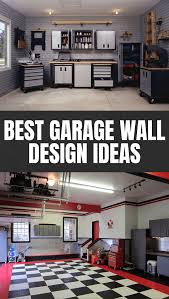 Best Garage Wall Design Ideas In 2020 Wall Design Garage Walls Design