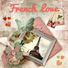A couple of years ago, i had so much fun. French Love Romantic Jazz Piano Music For Lovers Gentle Piano Candlelight Dinner Party Soft Jazz Love Songs Compilation By Various Artists Spotify