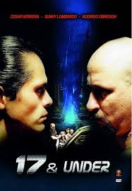 17 & Under DVD Cesar Herrera Sunny Lombardo Rodrigo Obregon
