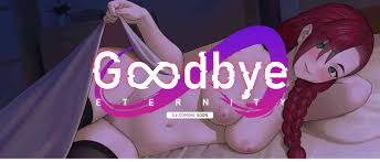 Goodbye Eternity [V0.8.1] [RNGeusEX] 