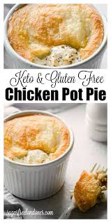 Keto Chicken Pot Pie Keto Recipes Easy Low Carb Recipes Dessert Gluten Free Chicken Pot Pie