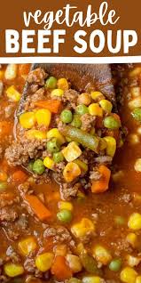 Vegetable Beef Soup Soup With Ground Beef 30 Minute Soup Recipes Beef Soup Recipes