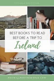 Best Books To Read Before A Trip To Ireland Best Books To Read Ireland Irish Culture