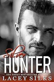 Silver Hunter (Silver Brothers Securities Book 7) See more