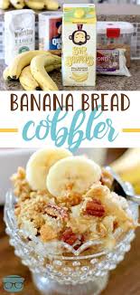 Banana Bread Cobbler Dessert Recipes Homemade Banana Bread Fruit Dessert Recipes