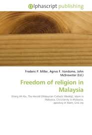Limited, carefully crafted religious liberty provision in the. 9786130031039 Freedom Of Religion In Malaysia Abebooks 6130031033