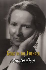 Gold in the Furnace by Savitri Devi, Paperback