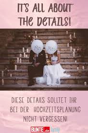 Hochzeit Planen Diese Details Solltet Ihr Bei Der Hochzeitsplanung Nicht Vergessen Hochzeit Planen Hochzeitsplanung Perfekte Hochzeit