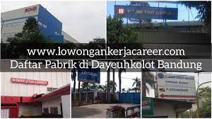 Lowongan kerja lowongan kerja pabrik helm pt danapersadaraya motor industry youtube terbaru . Daftar Pabrik Di Dayeuhkolot Bandung Dan Loker Terbaru September 2021