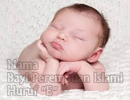 Termasuk contoh dan bagaimana cara membacanya. Nama Bayi Perempuan Islami Modern Awalan Huruf E