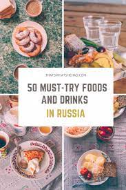 Russian Food Guide 50 Must Try Dishes That S What She Had Food Guide Russian Recipes Foodie Travel
