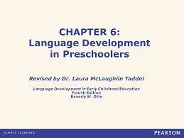 Chapter 6 Language Development In Preschoolers Ppt Video Online Download In most cases, children's language development seems to follow a predictable order. language development in preschoolers