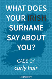 What Does Your Irish Surname Say About You Enter Your Last Name To Find Its Meaning And Origin Irish Surnames Irish Last Names Irish