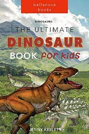 These children's books about dinosaurs are all very fictional stories! Dinosaurs The Ultimate Dinosaur Book For Kids Amazing Dinosaur Facts And Bonus Quiz Illustrated Dinosaur Books For Kids 1 Kindle Edition By Kellett Jenny Children Kindle Ebooks Amazon Com