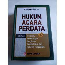 Hukum acara perdata adalah hukum perdata formil, yang pada dasarnya berfungsi mempertahankan atau menegakkan hukum perdata materiil melalui pengadilan apabila terjadi pelanggaran terhadap hukum perdata materiil 9. Hukum Acara Perdata Yahya Harahap Shopee Indonesia