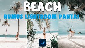 Oleh erick diposting pada februari 21, 2021. Rumus Lightroom Pantai Keren Paling Lengkap Pdscustom Com