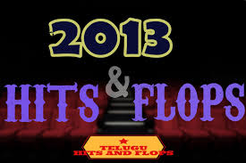 2013 Hits And Flops Telugu Hits And Flops 2013 year hits and flops all telugu movies list | telugu entertainment9. 2013 hits and flops telugu hits and flops