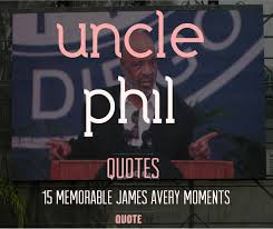 Don't forget to confirm subscription in your email. Uncle Phil Quotes 15 Memorable James Avery Moments